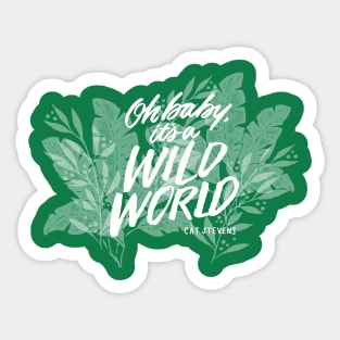 It’s A Wild World Sticker